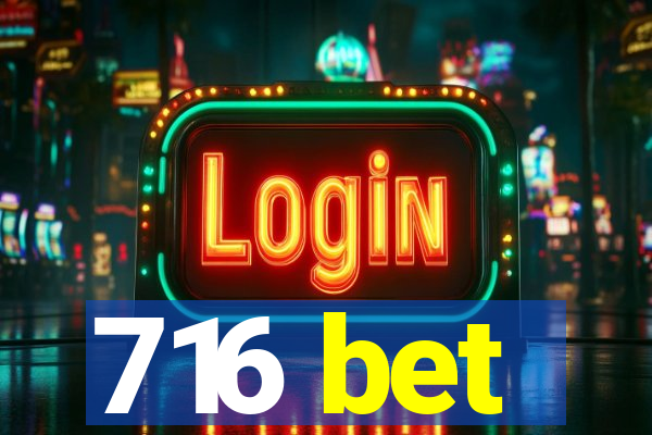 716 bet